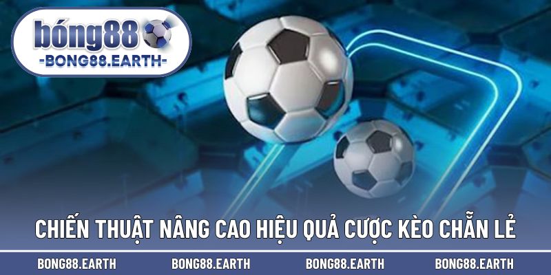 Chiến thuật giúp thắng lớn trong cược cho kèo