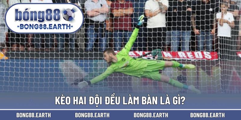 Kèo ghi bàn cho hai bên cần sự phân tích kỹ lưỡng